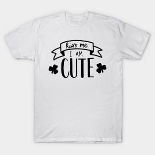 Kiss Me I'm Cute T-Shirt